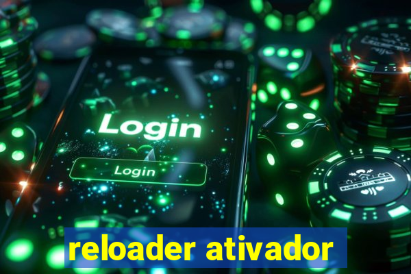 reloader ativador